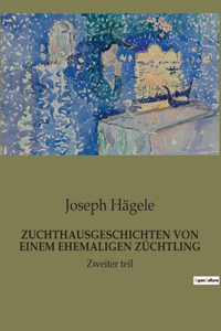 Zuchthausgeschichten Von Einem Ehemaligen Züchtling