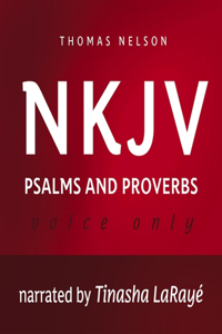 Voice Only Audio Bible - New King James Version, Nkjv: Psalms and Proverbs