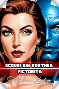 Ecouri din Vorthea Pictorița