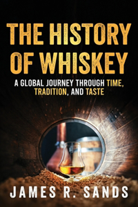 The History of Whiskey