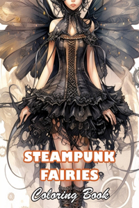 Steampunk Fairies Coloring Book