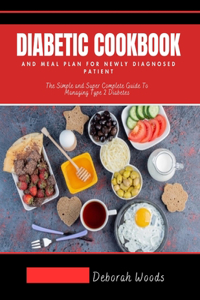 Diabetic cookbook and meal plan for newly diagnosed patients