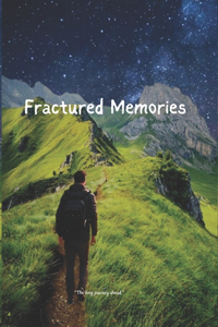 Fractured Memories