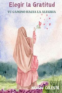 Elegir La Gratitud