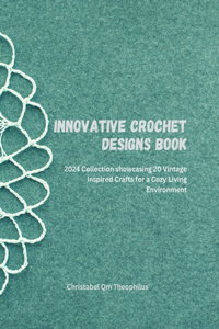 Innovative Crochet Designs Book