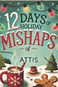 12 Days of Holiday Mishaps