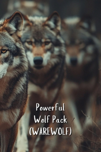 Powerful Wolf Pack (WAREWOLF)