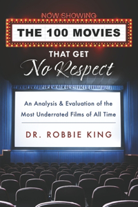 The 100 Movies That Get No Respect