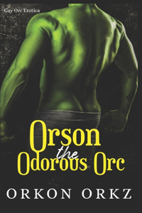 Orson the Odorous Orc