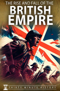 Rise and Fall of the British Empire