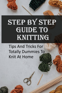 Step By Step Guide To Knitting