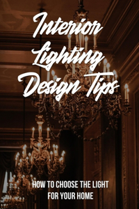 Interior Lighting Design Tips