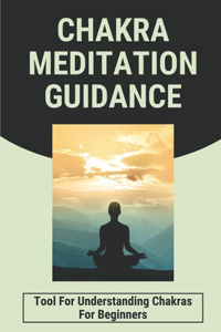 Chakra Meditation Guidance