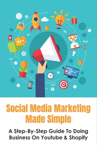 Social Media Marketing Made Simple