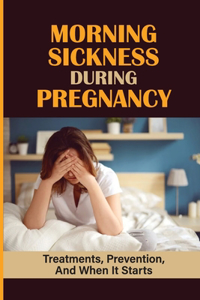 Morning Sickness During Pregnancy