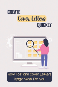 Create Cover Letters Quickly