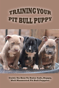 Training Your Pit Bull Puppy