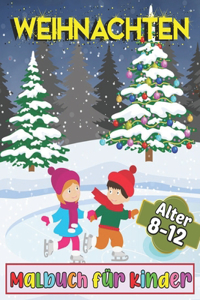 Weihnachten Malbuch für Kinder Alter 8-12