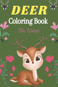 DEER Coloring Book For Women: An Adult Amazing Coloring Book For Relaxing, Calming, Stress Relieving Designs