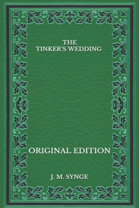 The Tinker's Wedding - Original Edition