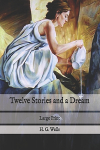 Twelve Stories and a Dream