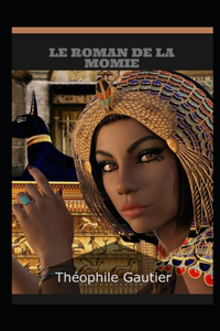 Le Roman de la momie illustree