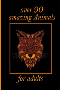 over 90 amazing Animals for adults