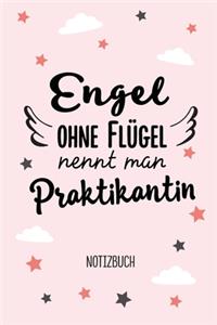 Engel ohne Flügel nennt man Praktikantin