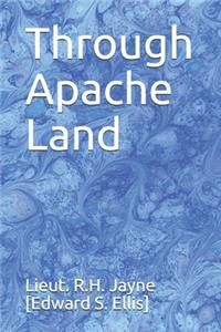 Through Apache Land