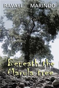 Beneath the Marula Tree