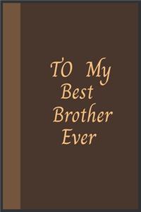 To My Best Brother Ever