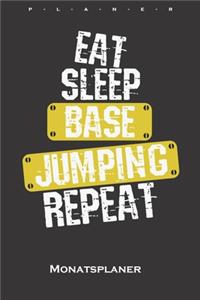 Eat Sleep Base Jumping Repeat Monatsplaner