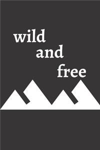 Wild and free