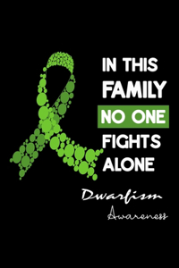 In This Family No One Fights Alone Dwarfism Awareness