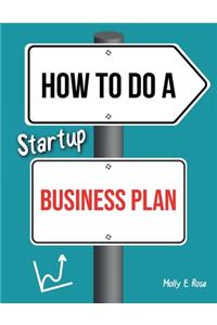 How To Do A Startup Business Plan