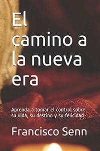 El camino a la nueva era