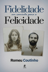 Fidelidade - Um Caminho para a Felicidade