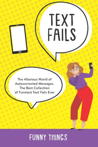 Text Fails
