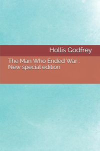 The Man Who Ended War