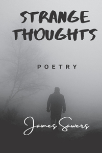 Strange Thoughts: Poetry