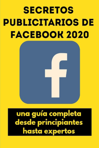 Secretos publicitarios de Facebook 2020