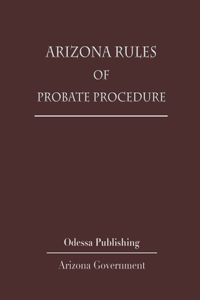 Arizona Rules of Probate Procedure