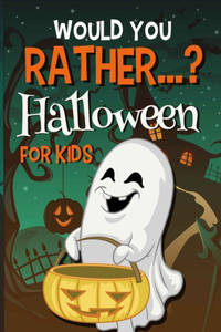 Would You Rather... Halloween For Kids