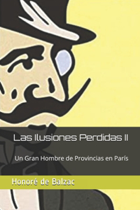 Las Ilusiones Perdidas II