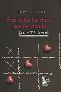 Para todas las chicas que he amado (Aún te amo)