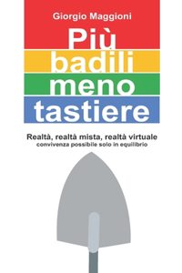 Più badili meno tastiere