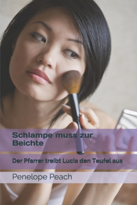 Schlampe muss zur Beichte