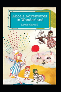 Alice's Adventures in Wonderland Annotated