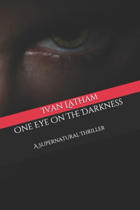 One Eye On The Darkness