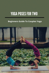Yoga Poses For Two